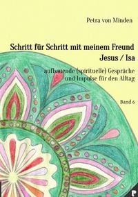 Produktbild: Gespr&auml;che mit Isa / Schritt f&uuml;r Schritt mit meinem Freund Jesus / Isa - Band 6