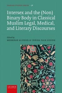Produktbild: Intersex and the (Non)Binary Body in Classical Muslim Legal,