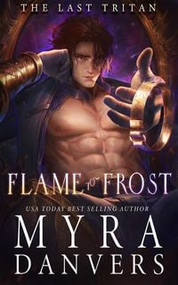 Produktbild: Flame to Frost (The Last Tritan, #1)