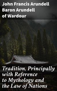 Produktbild: Tradition, Principally with Reference to Mythology and the Law of Nations