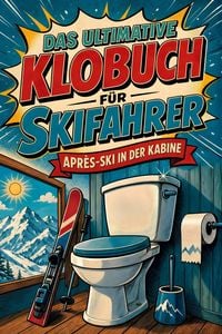 Produktbild: Das ultimative Klobuch f&uuml;r Skifahrer