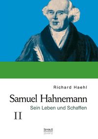 Produktbild: Samuel Hahnemann: Sein Leben und Schaffen. Bd. 2