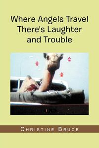 Produktbild: Where Angels Travel There's Laughter and Trouble