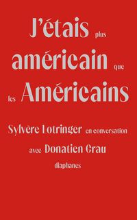 Produktbild: J'&eacute;tais plus am&eacute;ricain que les Am&eacute;ricains