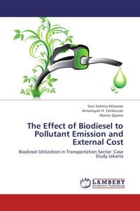 Produktbild: The Effect of Biodiesel to Pollutant Emission and External Cost