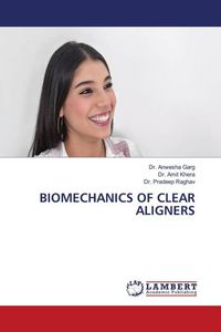 Produktbild: Biomechanics Of Clear Aligners