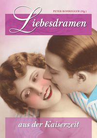 Produktbild: Liebesdramen aus der Kaiserzeit