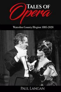Produktbild: Tales of Opera - Waterloo County/Region 1885 - 2020