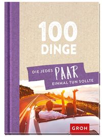 Bild vom Artikel 100 Dinge, die jedes Paar einmal tun sollte vom Autor Groh Verlag