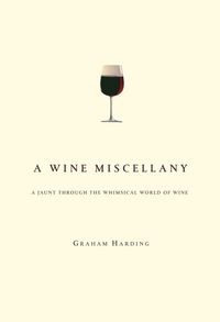 Produktbild: A Wine Miscellany: A Jaunt Through the Whimsical World of Wine