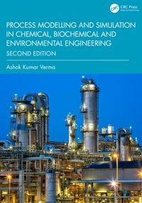 Produktbild: Process Modelling and Simulation in Chemical, Biochemical and Environmental Engineering