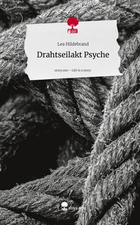 Produktbild: Drahtseilakt Psyche. Life is a Story - story.one