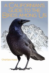Produktbild: A Californian's Guide to the Birds Among Us