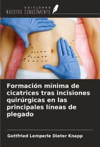 Produktbild: Formaci&oacute;n m&iacute;nima de cicatrices tras incisiones quir&uacute;rgicas en las principales l&iacute;neas de plegado