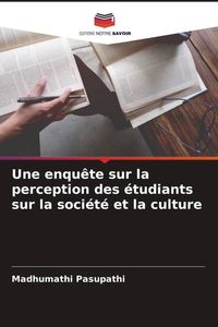 Produktbild: Une enqu&ecirc;te sur la perception des &eacute;tudiants sur la soci&eacute;t&eacute; et la culture