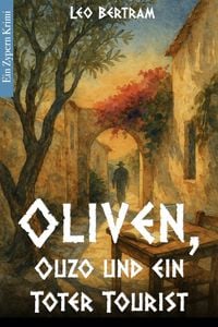Produktbild: Oliven, Ouzo und ein toter Tourist