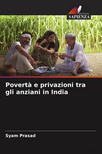 Produktbild: Povert&agrave; e privazioni tra gli anziani in India