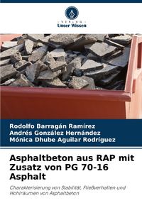 Produktbild: Asphaltbeton aus RAP mit Zusatz von PG 70-16 Asphalt