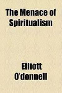Produktbild: The Menace of Spiritualism