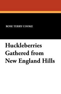 Produktbild: Cooke, R: Huckleberries Gathered from New England Hills