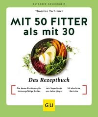 Produktbild: Mit 50 fitter als mit 30 - Das Rezeptbuch
