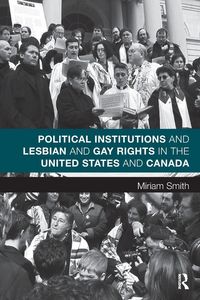 Produktbild: Political Institutions and Lesbian and Gay Rights in the United States and Canada
