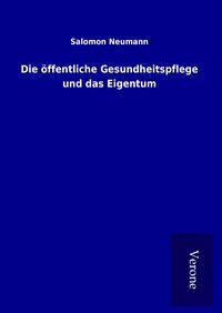 Produktbild: Die &ouml;ffentliche Gesundheitspflege und das Eigentum