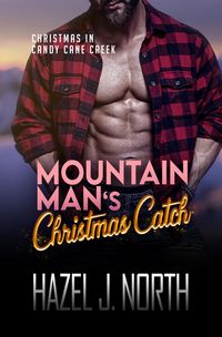 Produktbild: Mountain Man's Christmas Catch (Christmas in Candy Cane Creek, #1)