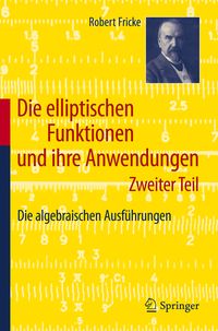 Produktbild: Die elliptischen Funktionen und ihre Anwendungen