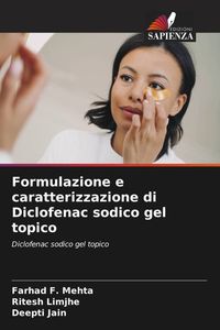 Produktbild: Formulazione e caratterizzazione di Diclofenac sodico gel topico