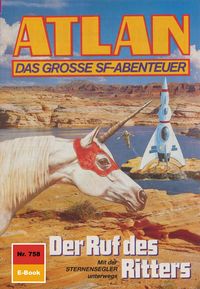 Produktbild: Atlan 758: Der Ruf des Ritters