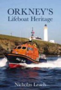 Produktbild: Leach, N: Orkney's Lifeboat Heritage