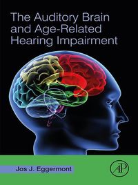 Produktbild: The Auditory Brain and Age-Related Hearing Impairment