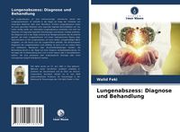 Produktbild: Lungenabszess: Diagnose und Behandlung