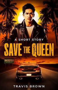 Produktbild: Save the Queen (Travis Brown's Short Stories)