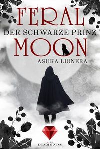 Bild vom Artikel Feral Moon 2: Der schwarze Prinz vom Autor Asuka Lionera