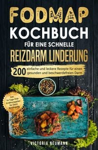 Produktbild: FODMAP Kochbuch f&uuml;r eine schnelle Reizdarmlinderung