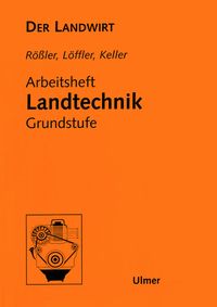 Produktbild: Der Landwirt. Arbeitsheft Landtechnik Grundstufe. Lehrerheft