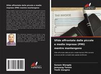 Produktbild: Sfide affrontate dalle piccole e medie imprese (PMI) mentre mantengono