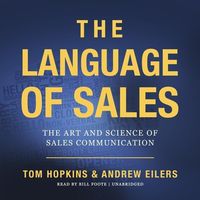 Bild vom Artikel The Language of Sales: The Art and Science of Sales Communication vom Autor Tom Hopkins