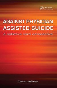 Produktbild: Against Physician Assisted Suicide