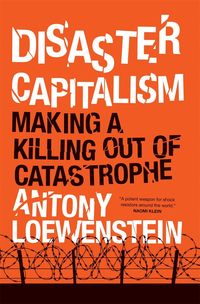 Produktbild: Disaster Capitalism: Making a Killing Out of Catastrophe