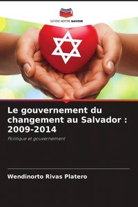 Produktbild: Le gouvernement du changement au Salvador : 2009-2014
