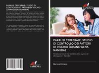 Produktbild: PARALISI CEREBRALE: STUDIO DI CONTROLLO DEI FATTORI DI RISCHIO (OHANGWENA NAMIBIA)