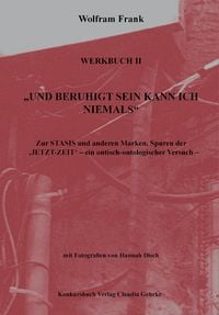 Produktbild: "Und beruhigt sein kann ich niemals". Werkbuch II