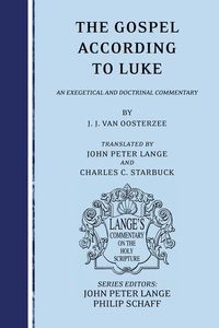 Produktbild: The Gospel According to Luke: An Exegetical and Doctrinal Commentary