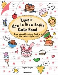 Bild vom Artikel Kawaii: How to Draw Really Cute Food vom Autor Angela Nguyen