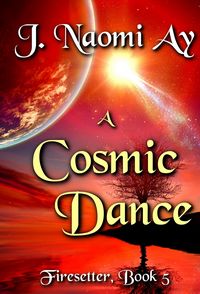 Produktbild: A Cosmic Dance (Firesetter, #5)