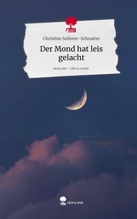 Produktbild: Der Mond hat leis gelacht. Life is a Story - story.one