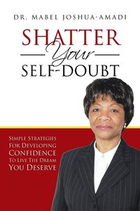 Produktbild: Shatter Your Self-Doubt